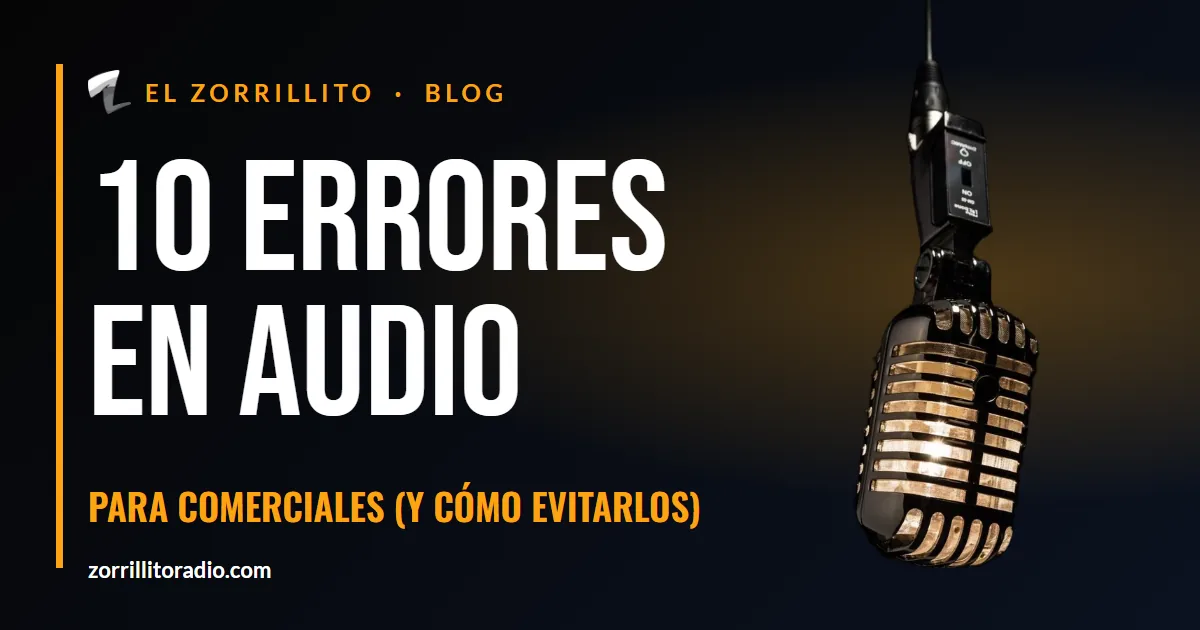 Micrófono vintage iluminado junto al texto “10 errores en audio para comerciales (y cómo evitarlos)”